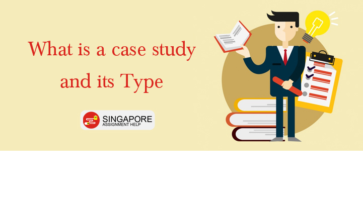 What is a case study and its Type