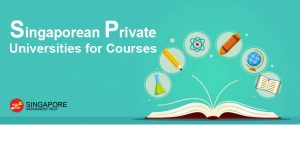Best Singapore Private Universities For Academic Courses Best Singapore Private Universities For Academic Courses