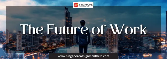MGT551 The Future of Work SUSS Sample Assessment Singapore