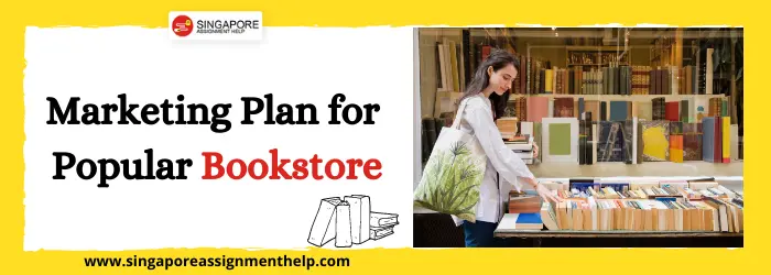 Marketing Plan for Popular Bookstore Singapore Essay