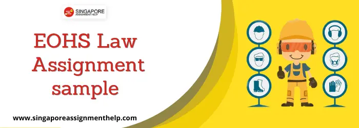 OHSE 3720 EOHS Law assignment sample UON Singapore