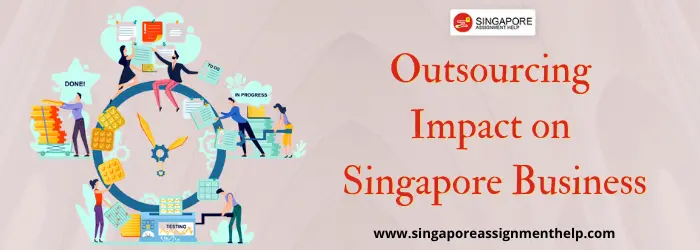Outsourcing Impact on Singapore Business SMEs Essay