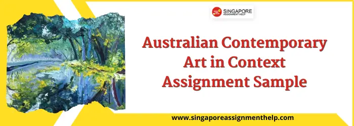 AART2000 Australian Contemporary Art in Context Assignment Sample UON Singapore
