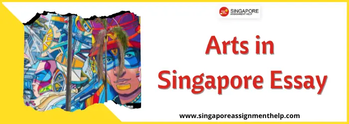 Arts in Singapore Essay Sample