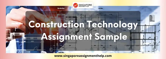 BPM113 Construction Technology Assignment Sample SUSS Singapore