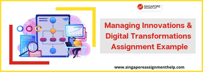 BUS368 Managing Innovations and Digital Transformations Assignment Example SUSS Singapore