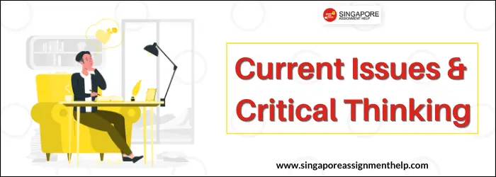 GCC1001 Current Issues & Critical Thinking Assignment Sample Singapore