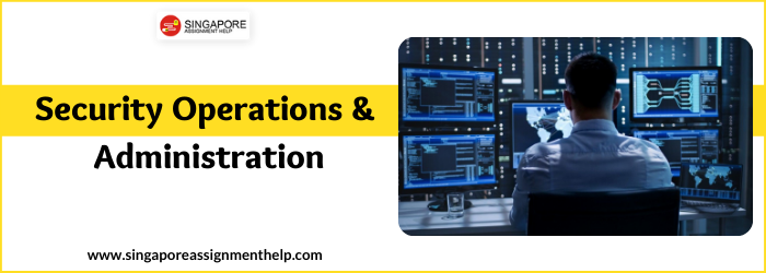 PSS217 Security Operations and Administration SUSS Assignment Sample Singapore