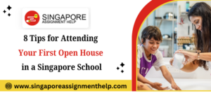 8 Tips for Attending Your First Open House in a Singapore School