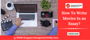 How To Write Movies In an Essay?