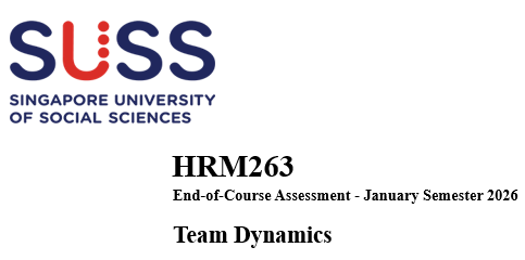 HRM263 Team Dynamics End-of-Course Assessment January 2026