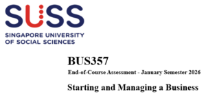 BUS357 Starting and Managing a Business End-of-Course Assessment - January Semester 2026