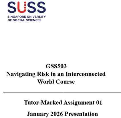 GSS503 Navigating Risk in an Interconnected World Course TMA 01 , 2026