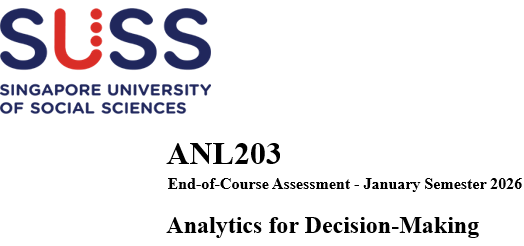 ANL203 Analytics for Decision-Making End-of-Course Assessment 2026